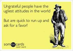 ungrateful people quotes | ungrateful people have the ugliest ...