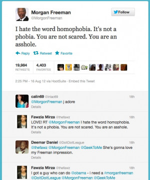 Damn straight, Morgan Freeman. #awesome #twitter #homophobia