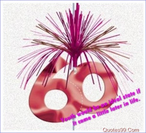 quotes99.com60th Birthday Quotes Pictures,