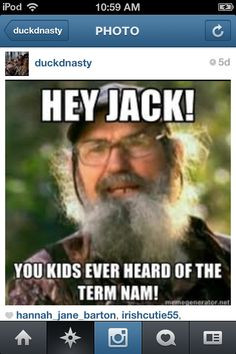 Si Robertson #DuckDynasty - he makes me laugh till I cry! More