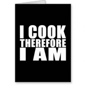 Funny Quote Chefs : I Cook Therefore I Am Stationery Note Card