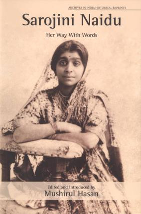 Sarojini Naidu: Her Way With Words