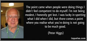 More Peter Higgs Quotes