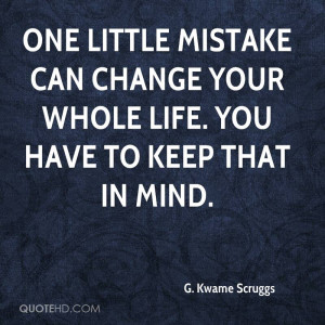 Quotes Life ~ G. Kwame Scruggs Quotes | QuoteHD