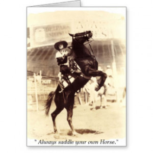 Always saddle your own horse greeting cards