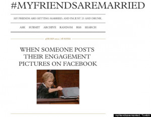 So goes the theme of #myfriendsaremarried, a recently launched Tumblr ...