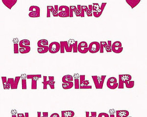 Inspirational Quote - Nanny Silver in Hair, Gold in Heart - A4 or A5 ...