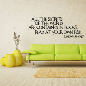 ... Decals Decor Art Words Sign Quote Secret World Lemony Snicket (Z1136
