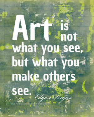 Famous Art Quotes | Art Quote, Famous Artist, Degas word print, 8x10