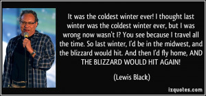 quote-it-was-the-coldest-winter-ever-i-thought-last-winter-was-the ...