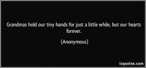 hold our tiny hands for just a little while, but our hearts forever ...
