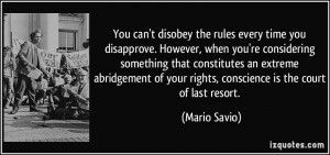 You can't disobey the rules every time you disapprove. However, when ...