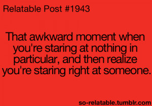 quote quotes that awkward moment Awkward relate relatable that moment ...