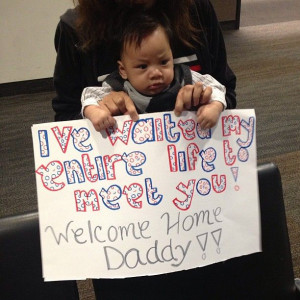 ... coming home from deployment, this is the first time he's meeting his