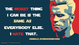 The Worst Thing I Can Quote by Arnold Schwarzenegger @ Quotespick.com ...