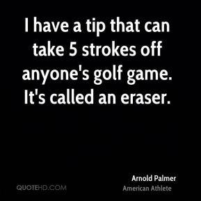 Arnold Palmer Business Quotes