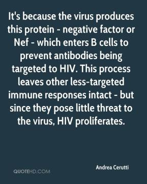 Andrea Cerutti - It's because the virus produces this protein ...