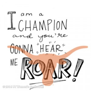 re gonna hear me roar! - Katy Perry#KAsMondayMindset #HookEm #ownIT ...