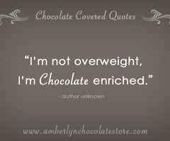 Chocolate Quotes – Chocolate Covered Quotes – Quotes about ...