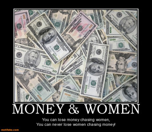 money-women-money-women-demotivational-posters-1320557114.jpg