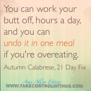 21 day fix quote autumn calabrese portion control/overeating