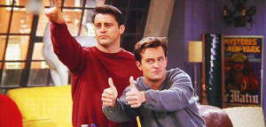 Chandler & Joey..,