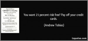 You want 21 percent risk free? Pay off your credit cards. - Andrew ...
