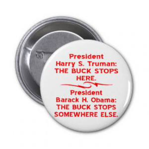 President Obama The Buck Stops Somewhere Else Pinback Button