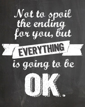 Sunday Encouragement: It Will Be OK {11.3.13}