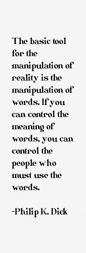 The basic tool for the manipulation of reality is the manipulation of ...