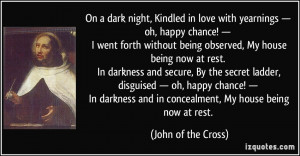 On a dark night, Kindled in love with yearnings — oh, happy chance ...