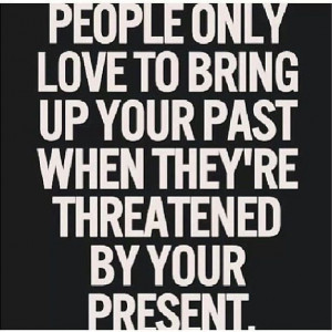 Don't let your past define you.