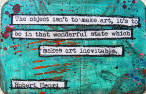Robert Henri Creativity Quote | Flickr - Photo Sharing!