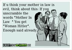 If u think your mother in law is evil, think about this: If you ...