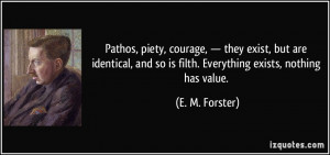 Pathos, piety, courage, — they exist, but are identical, and so is ...