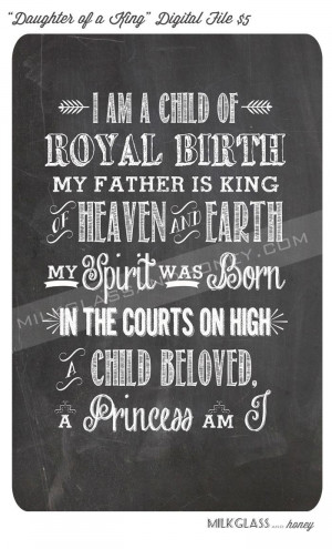 LDS Daughter of a King | Milkglass and Honey: Daughter of a King ...