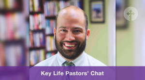 Key Life Pastors’ Chat with Clay Werner video thumbnail