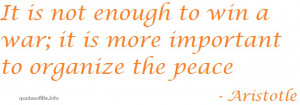 ... -more-important-to-organize-the-peace-Aristotle-war-picture-quote.jpg