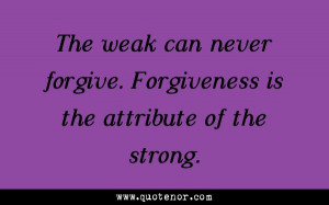 Quote by Mahatma Gandhi about Forgiveness @ Quotenor.