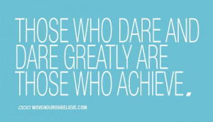 Dare to be Great! #LornaJane #MoveNourishBelieve