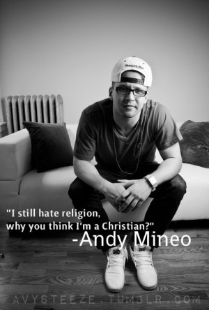 Andy Mineo quoted.