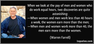When we look at the pay of men and women who do work equal hours, two ...