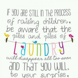 Children grow up too fast: Remember This, Inspiration, Quotes, Laundry ...