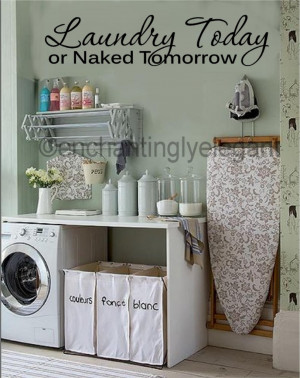 Laundry-Today-Or-Naked-Tomorrow-Vinyl-Decal-Wall-Sticker-Words ...