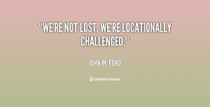 We 39 re not lost We 39 re locationally challenged