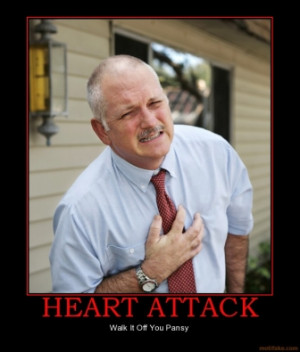 heart-attack-heart-attack-demotivational-poster-1245249253.jpg