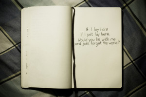 would you lie with me & just forget the world?