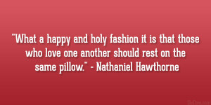 nathaniel hawthorne quote Nathaniel Hawthorne Quotes