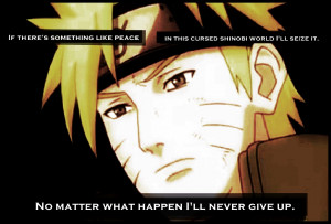 Naruto Quotes And Sayings Shippuden Naruto quotes about never