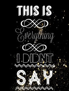 Everything I Didn't Say ~ 5 seconds of summer ♡ More